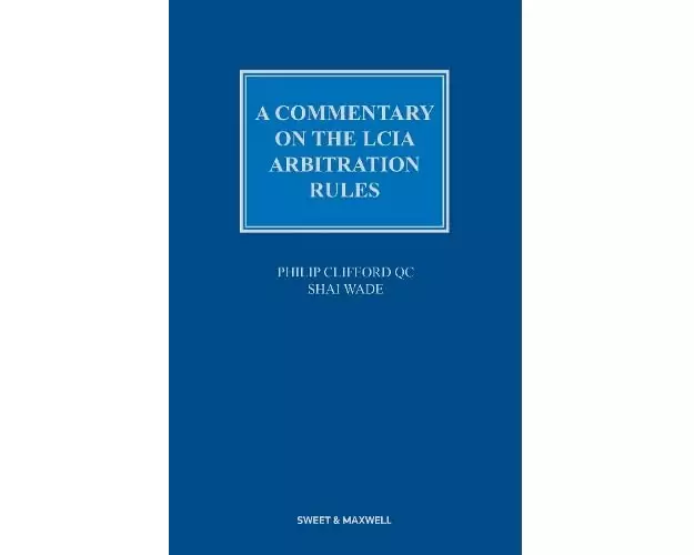 A Commentary on the LCIA Arbitration Rules