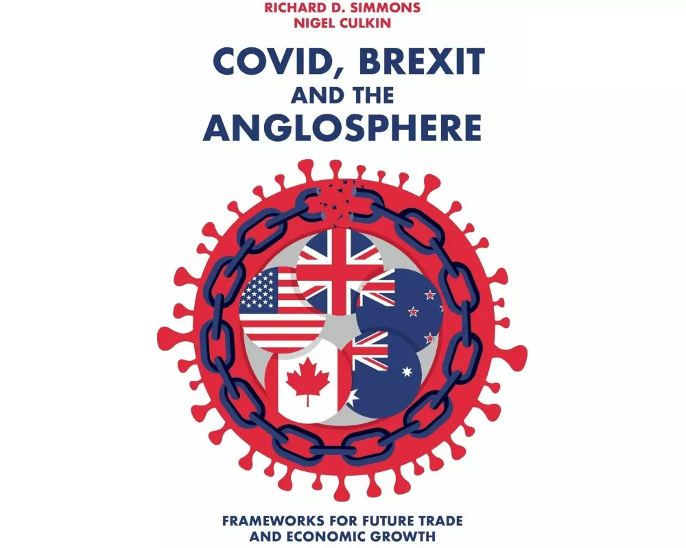 Covid, Brexit and The Anglosphere