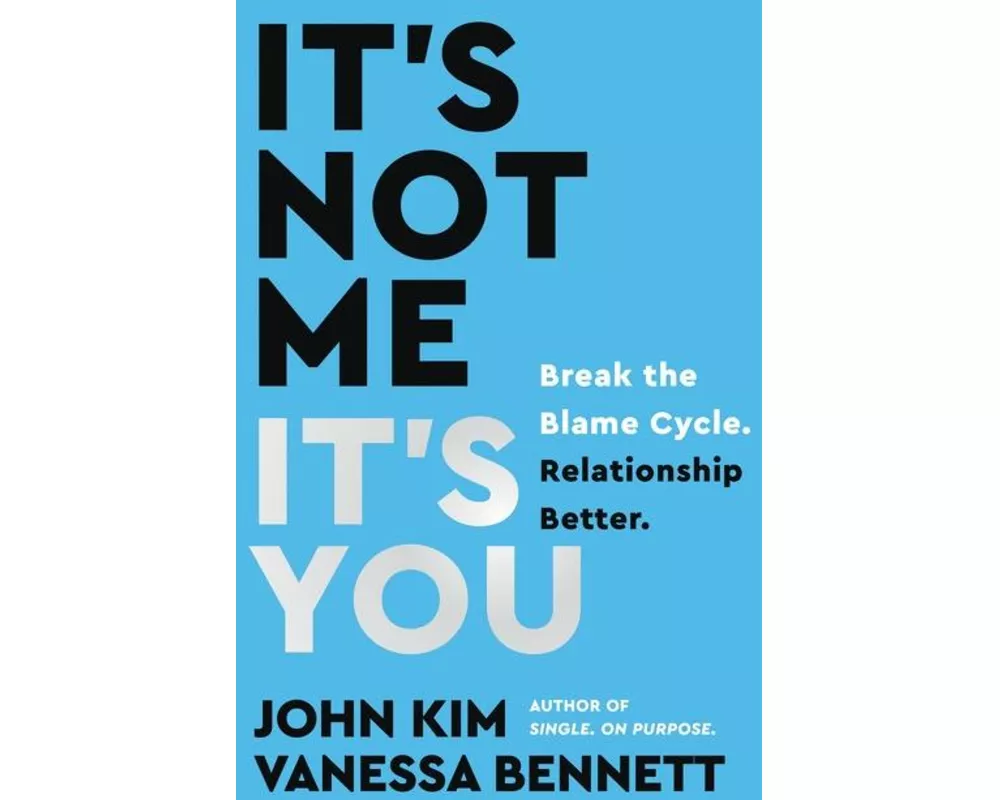 It's Not Me, It's You