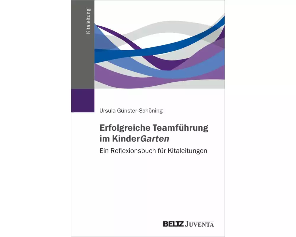 Erfolgreiche Teamführung im KinderGarten