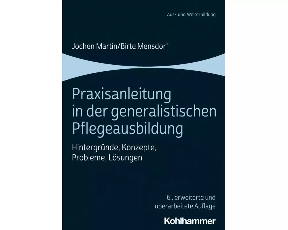 Praxisanleitung in der generalistischen Pflegeausbildung