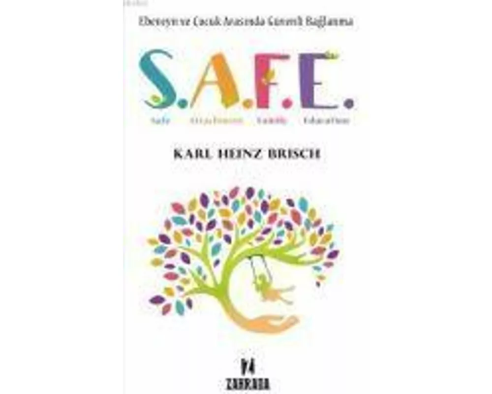 SAFE - Ebeveyn ve Cocuk Arasinda Güvenli Baglanma