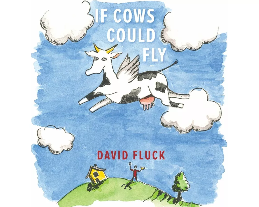 If Cows Could Fly