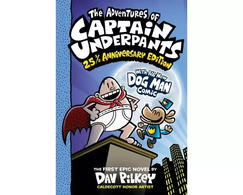The Adventures of Captain Underpants (Captain Underpants #1: 25 1/2 Anniversary Edition)