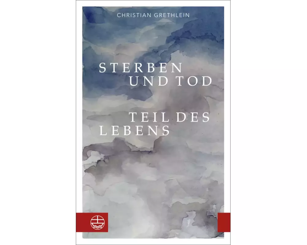 Sterben und Tod - Teil des Lebens