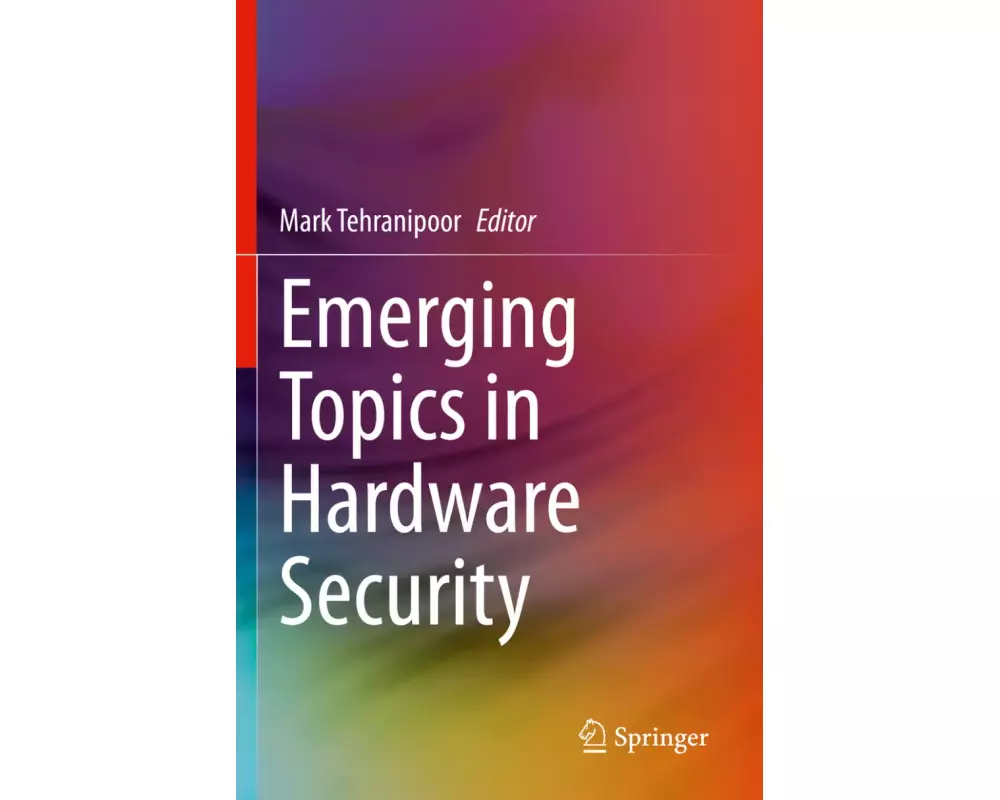 Emerging Topics in Hardware Security