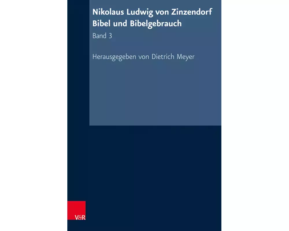 Nikolaus Ludwig von Zinzendorf: Bibel und Bibelgebrauch