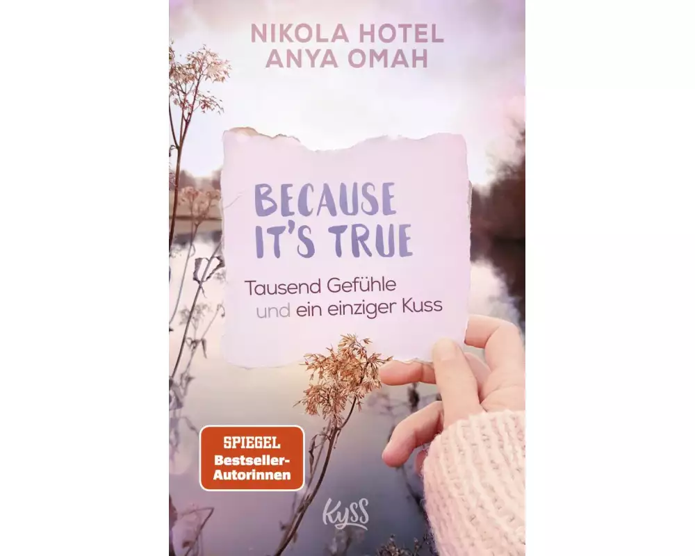 Because It's True − Tausend Gefühle und ein einziger Kuss