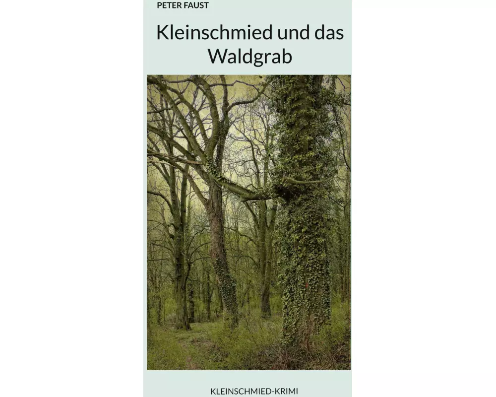 Kleinschmied und das Waldgrab