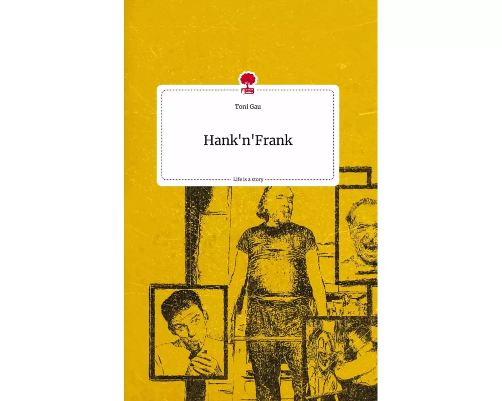 Hank'n'Frank. Life is a Story - story.one