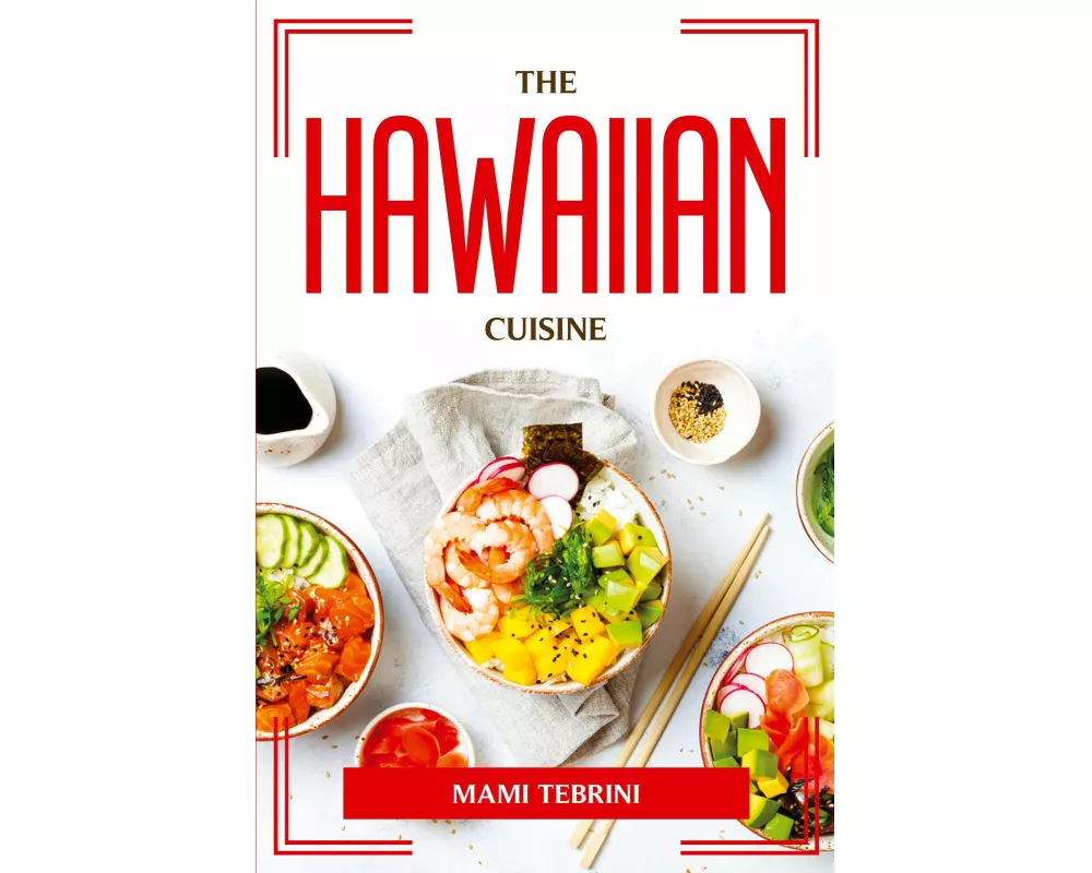 The Hawaiian Cuisine