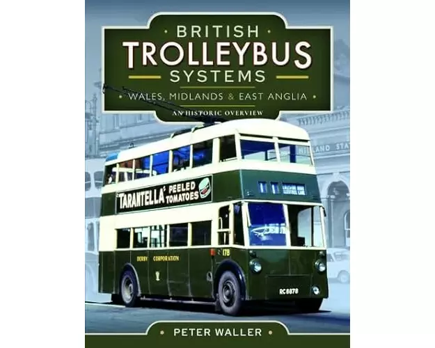 British Trolleybus Systems - Wales, Midlands and East Anglia