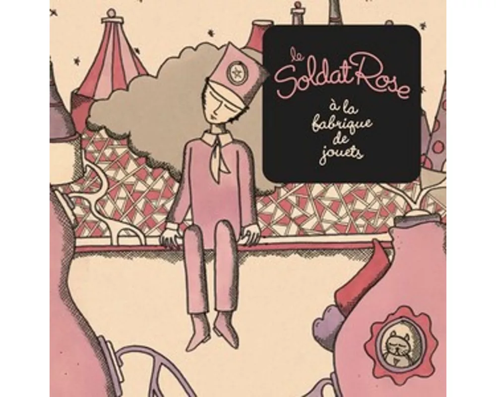 Le Soldat Rose ... la fabrique de jouets
