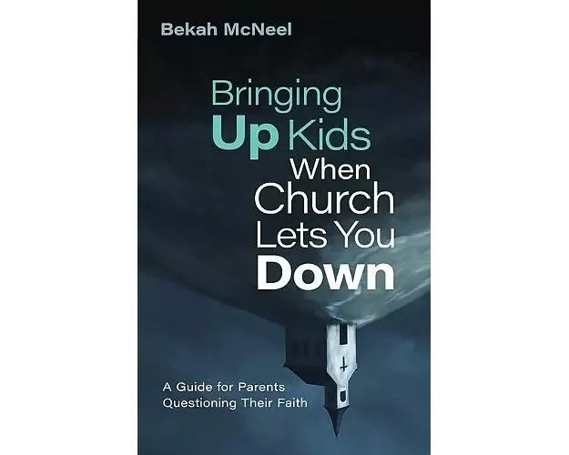 Bringing Up Kids When Church Lets You Down