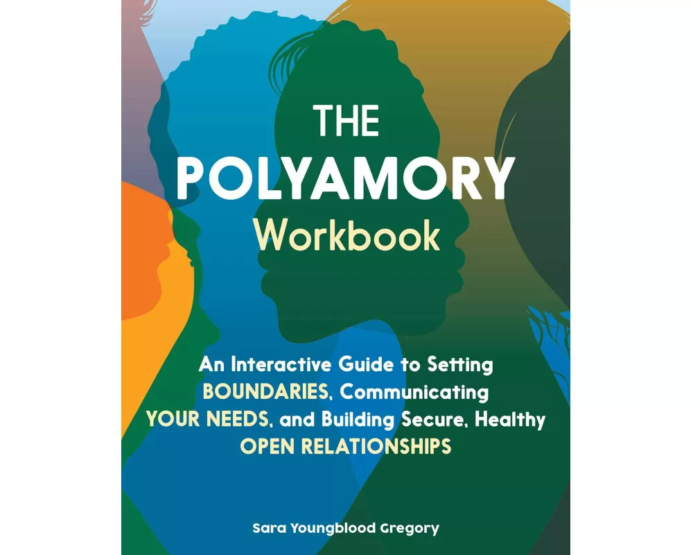 The Polyamory Workbook