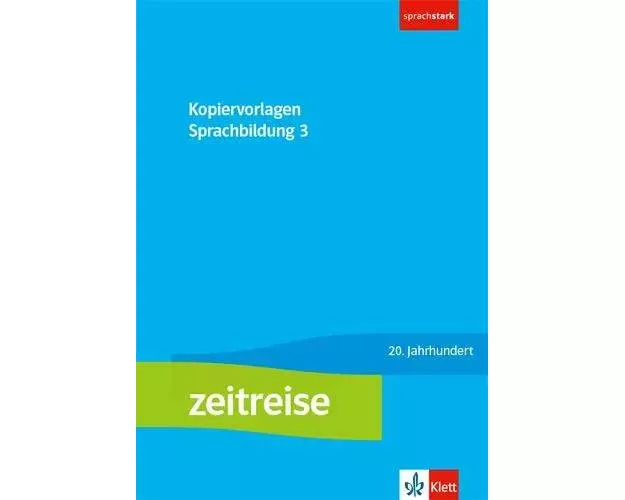 Zeitreise 3. Kopiervorlagen Sprachbildung Klasse 9/10