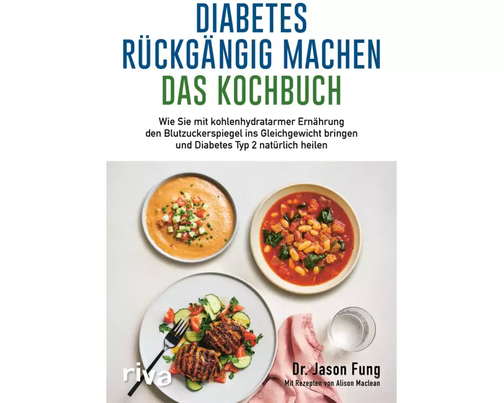 Diabetes rückgängig machen – Das Kochbuch