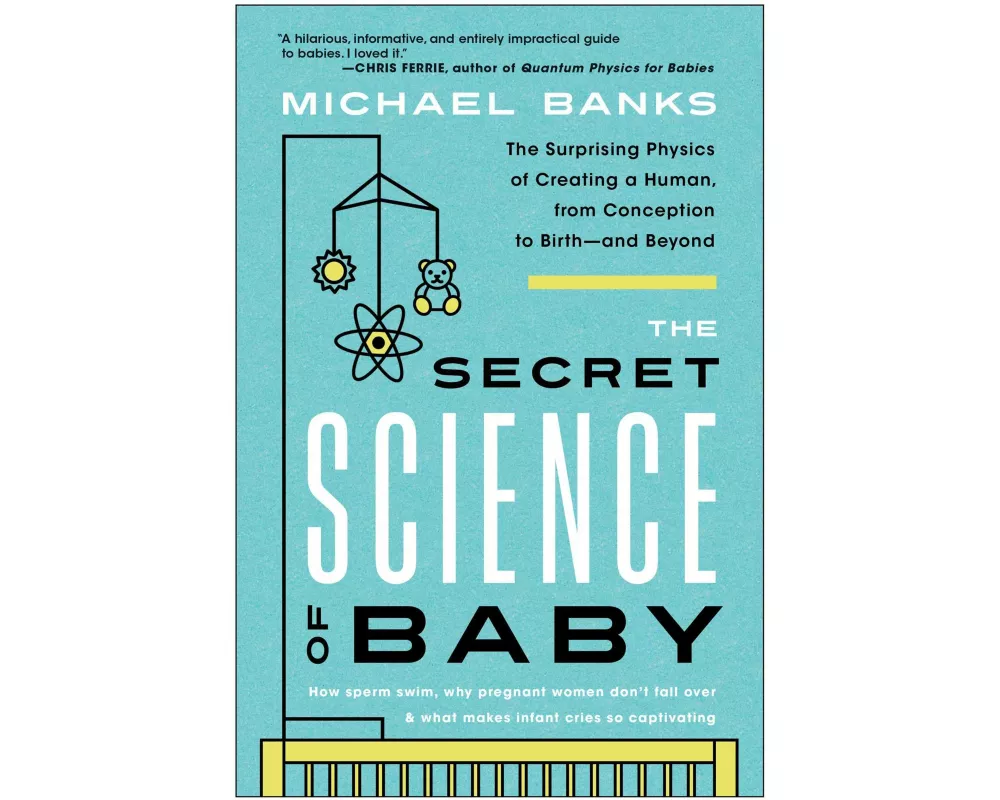The Secret Science of Baby