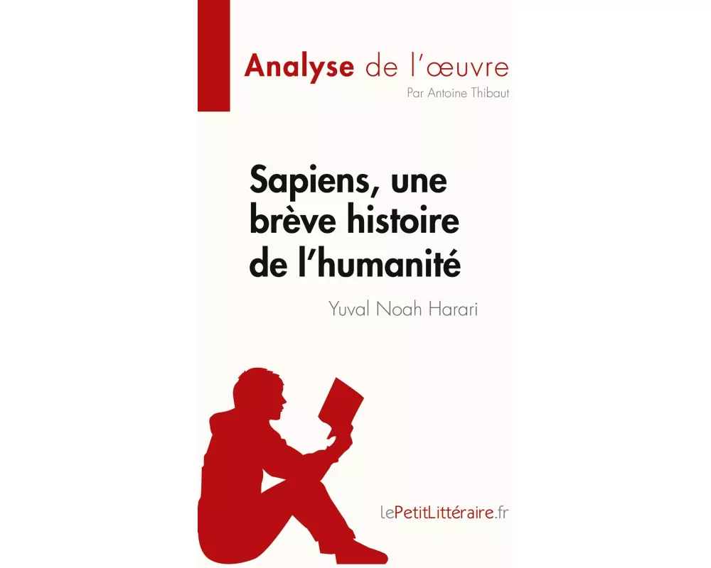Sapiens, une brève histoire de l'humanité de Yuval Noah Harari (Analyse de l'¿uvre)