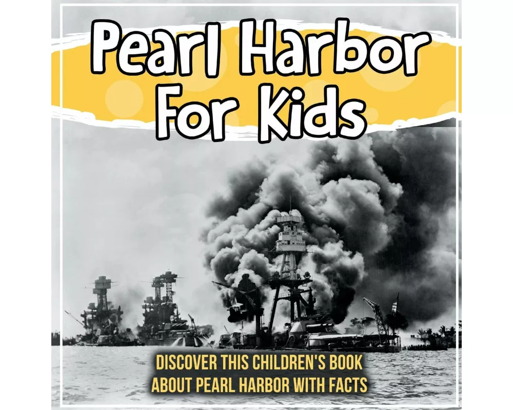 Pearl Harbor For Kids
