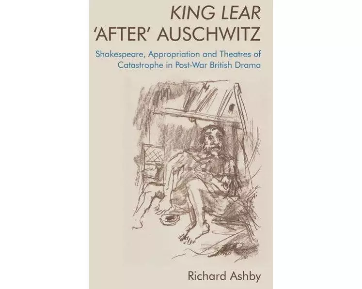 King Lear ‘After’ Auschwitz