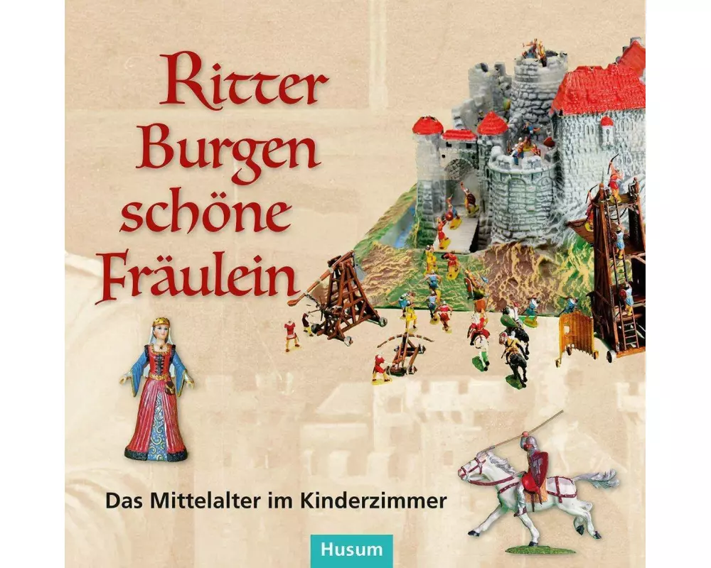 Ritter - Burgen - schöne Fräulein