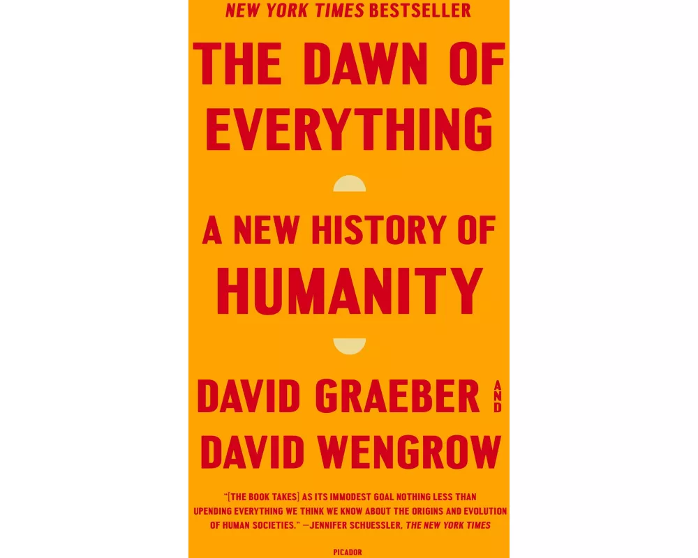 The Dawn of Everything: A New History of Humanity
