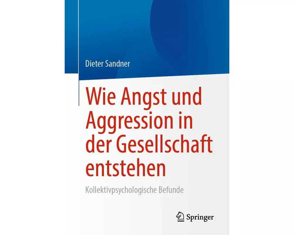 Wie Angst und Aggression in der Gesellschaft entstehen