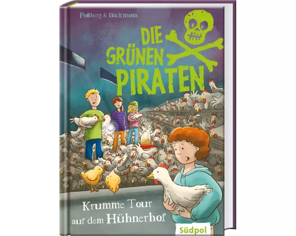 Die Grünen Piraten – Krumme Tour auf dem Hühnerhof