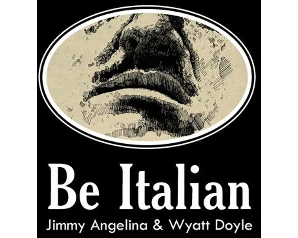 Be Italian