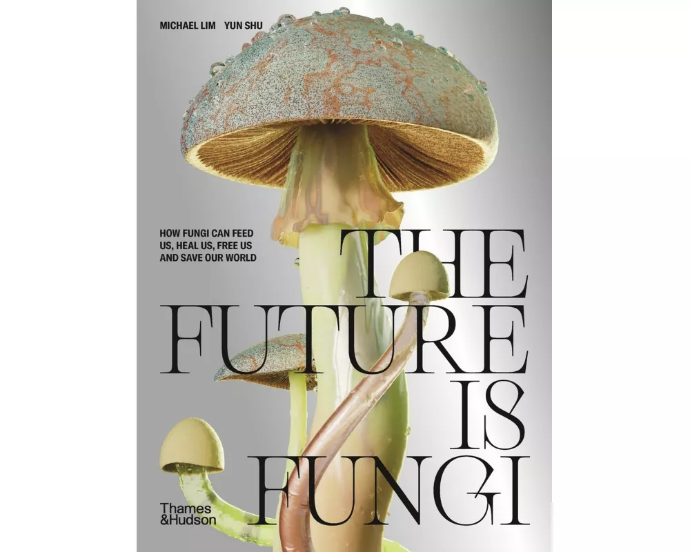 The Future is Fungi