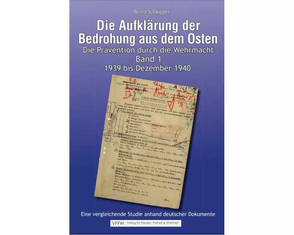 Die Aufklärung der Bedrohung aus dem Osten: Band 1 & 2. 1939 bis 22. Juni 1941