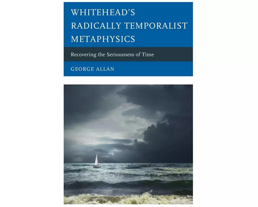 Whitehead’s Radically Temporalist Metaphysics