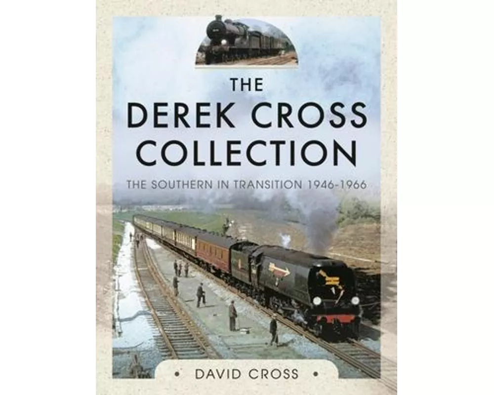 The Derek Cross Collection: The Southern in Transition 1946-1966