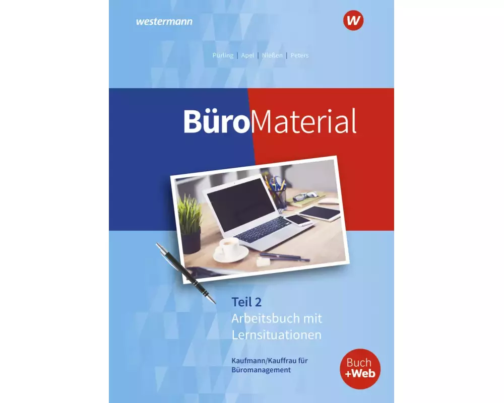 BüroMaterial. Arbeitsbuch mit Lernsituationen Teil 2