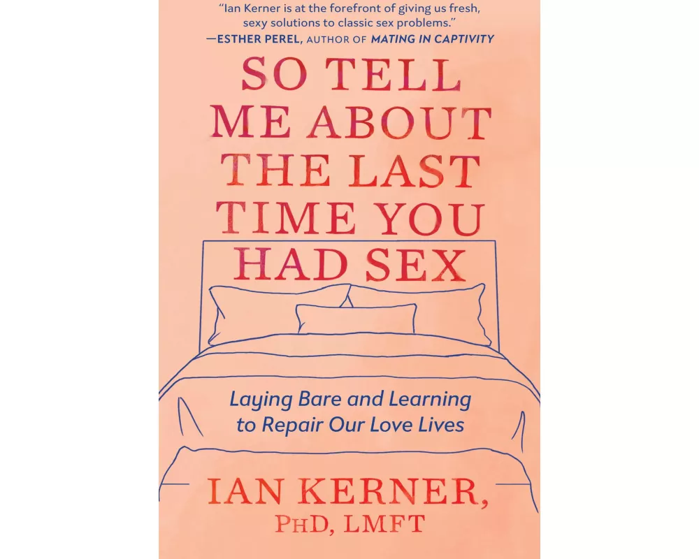 So Tell Me About the Last Time You Had Sex