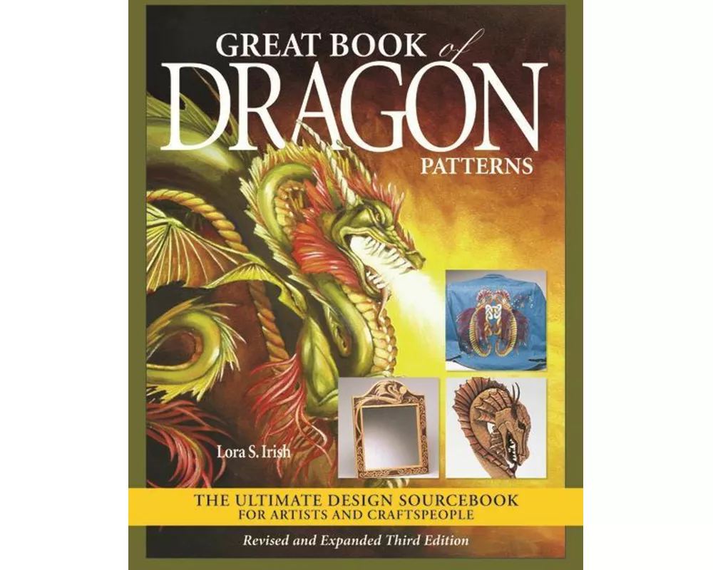 Great Book of Dragon Patterns, Revised and Expanded Third Edition