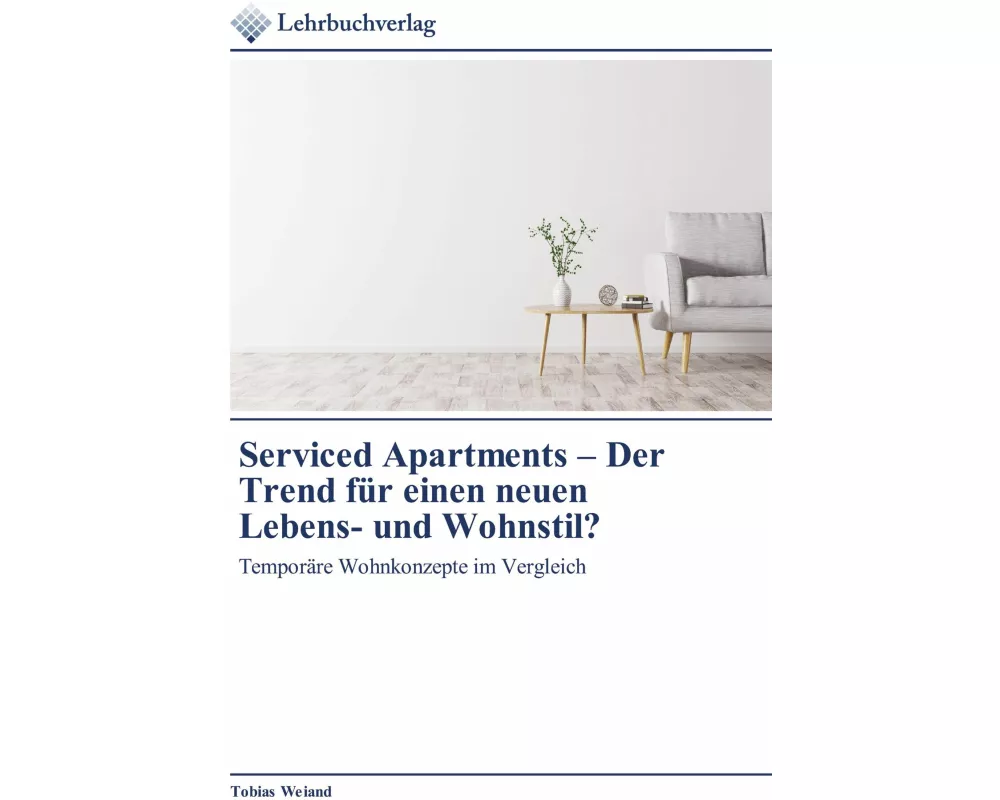 Serviced Apartments - Der Trend für einen neuen Lebens- und Wohnstil?