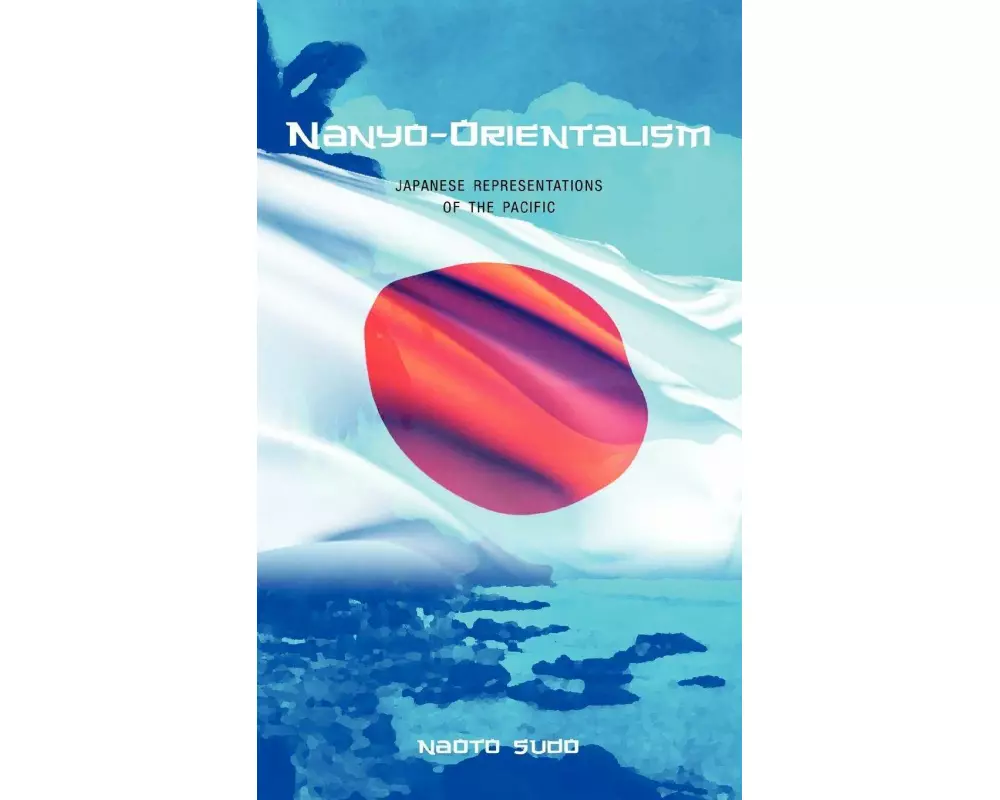 Nanyo-Orientalism