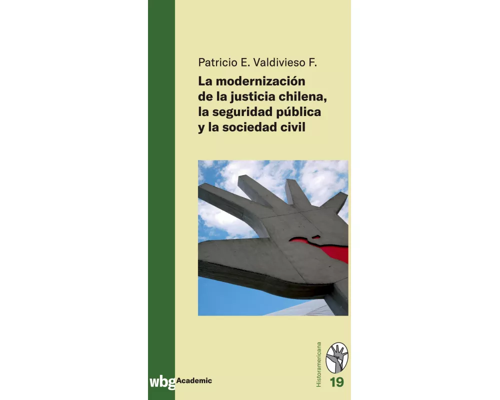 La modernización de la justicia Chilena la seguridad pûblica y la sociedad civil