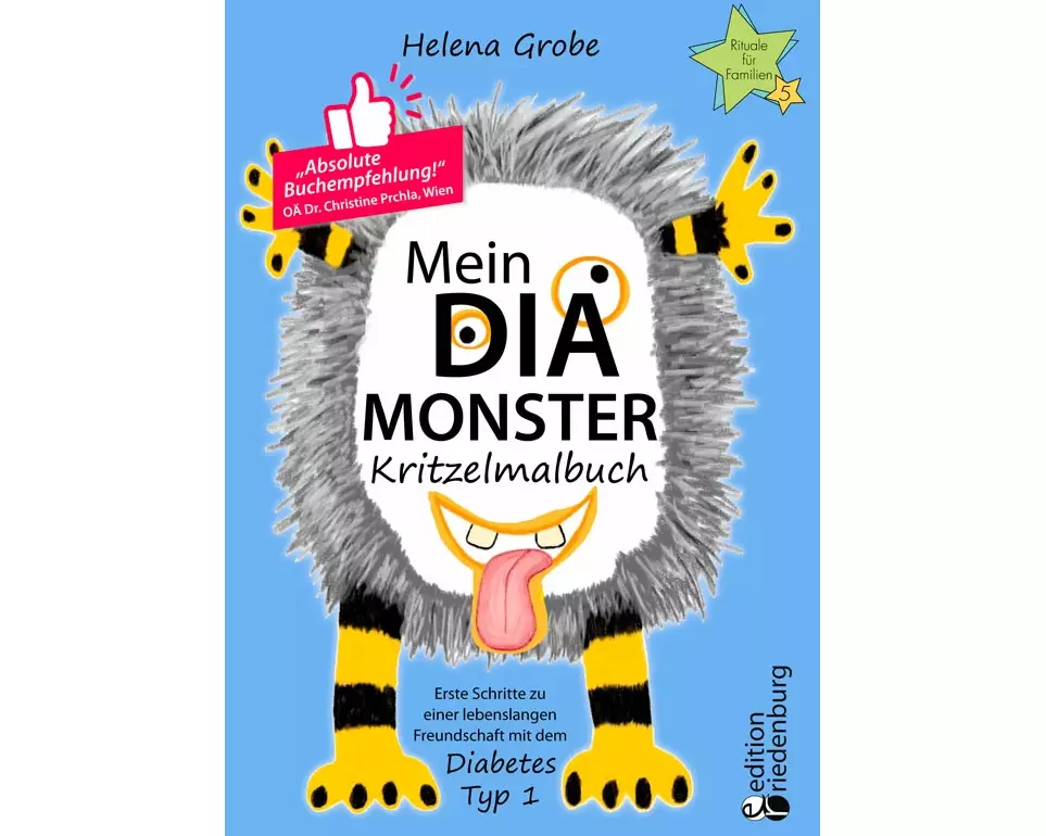Mein Dia-Monster Kritzelmalbuch - Erste Schritte zu einer lebenslangen Freundschaft mit dem Diabetes Typ 1