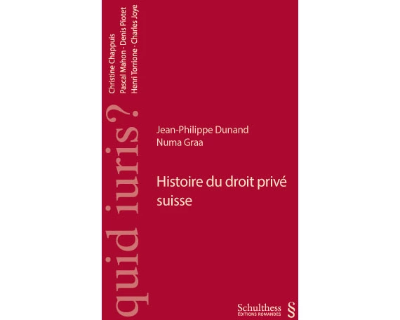 Les fondements historiques européens du Code civil suisse