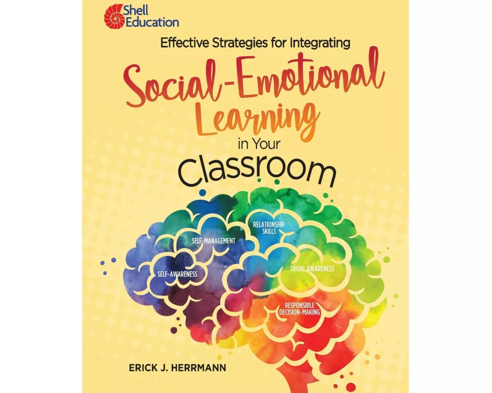 Effective Strategies for Integrating Social-Emotional Learning in Your Classroom