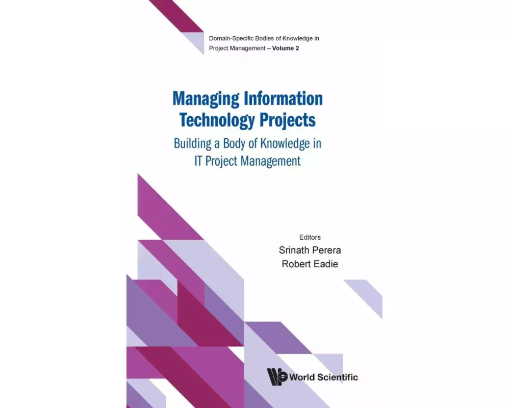 Managing Information Technology Projects: Building A Body Of Knowledge In It Project Management
