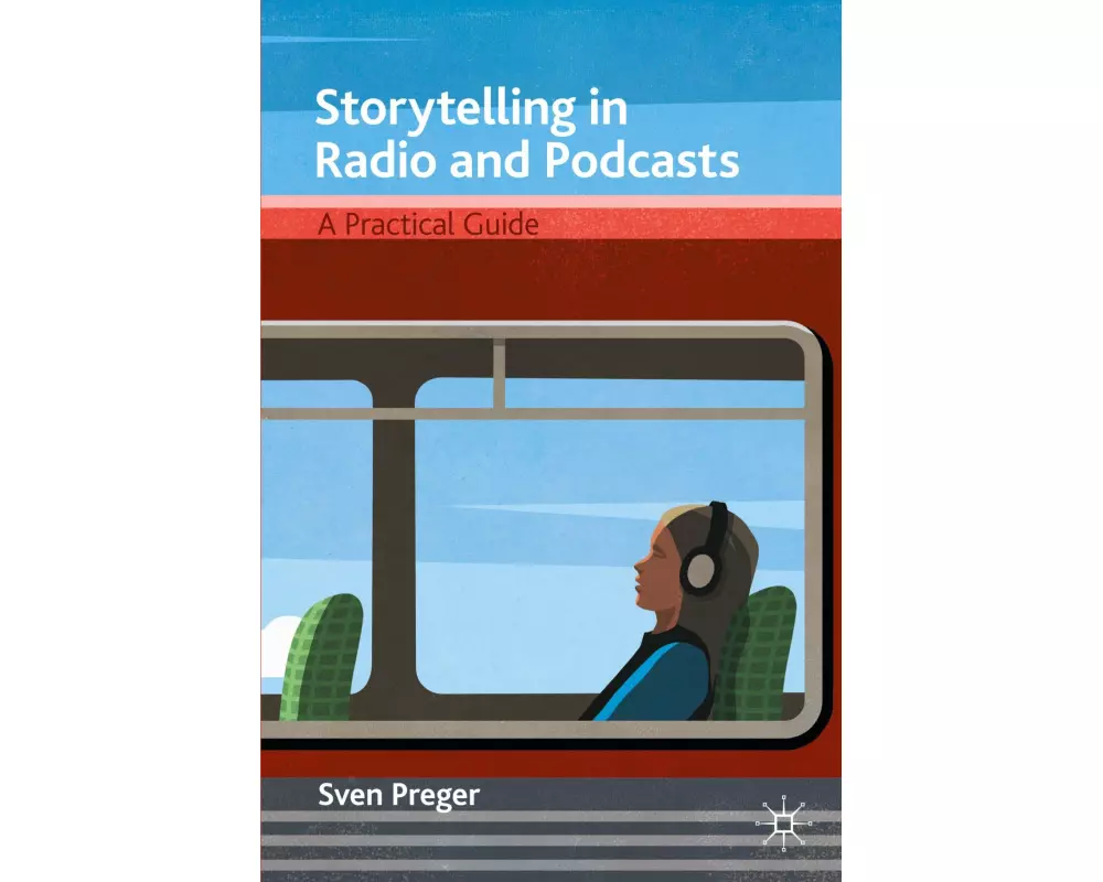Storytelling in Radio and Podcasts