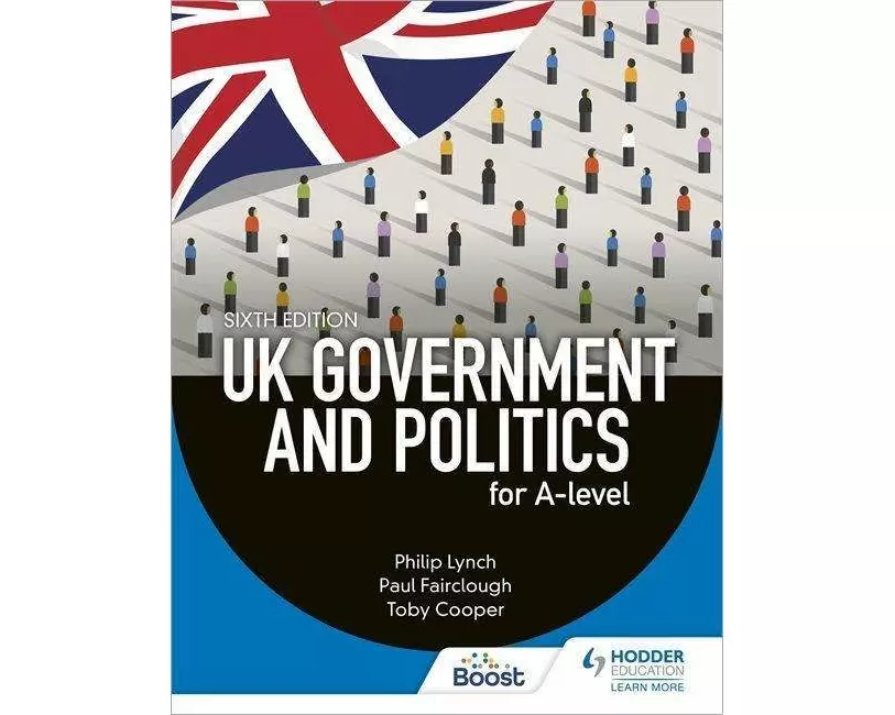 UK Government and Politics for A-level