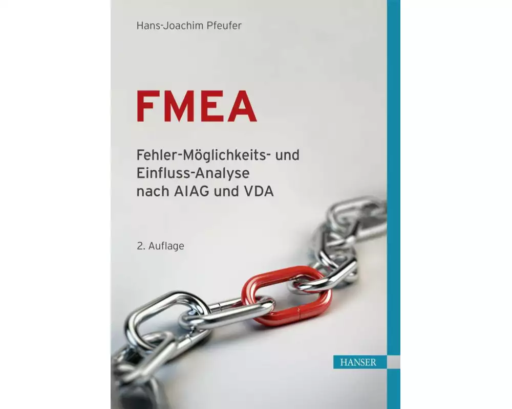 FMEA - Fehler-Möglichkeits- und Einfluss-Analyse nach AIAG und VDA