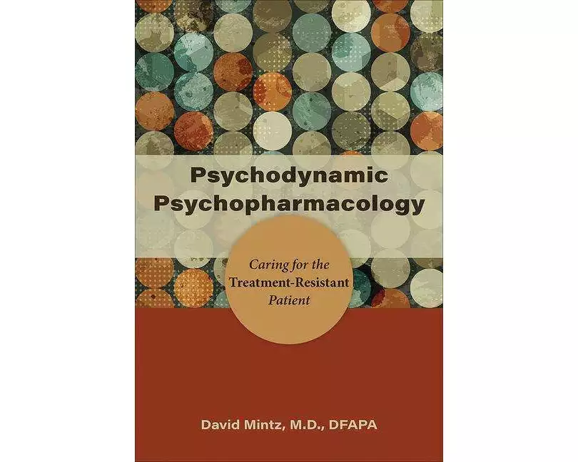 Psychodynamic Psychopharmacology