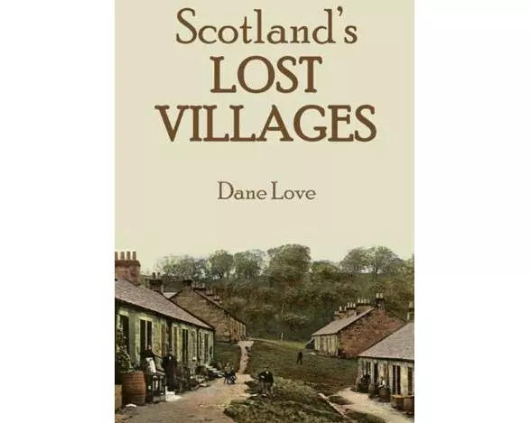 Scotland's Lost Villages