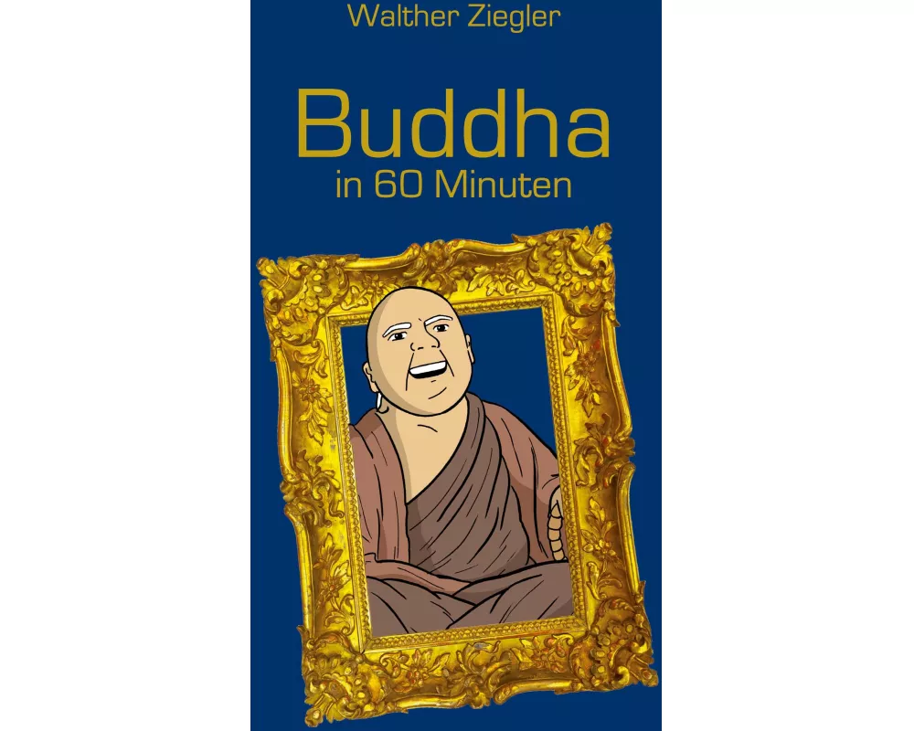 Buddha in 60 Minuten